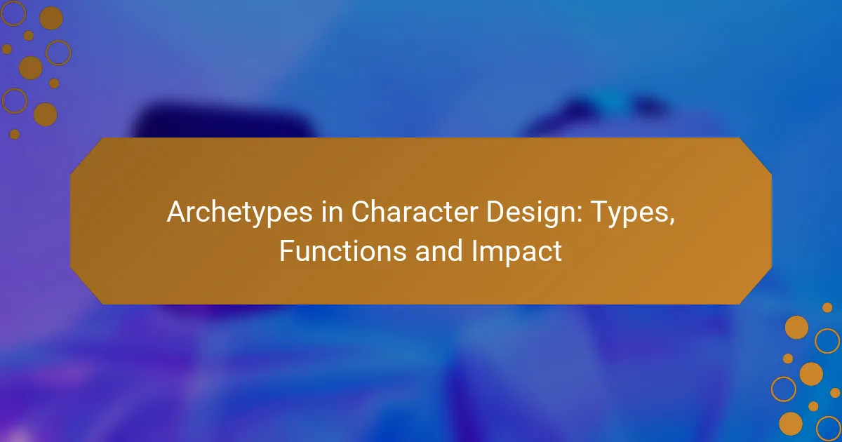 Archetypes in Character Design: Types, Functions and Impact