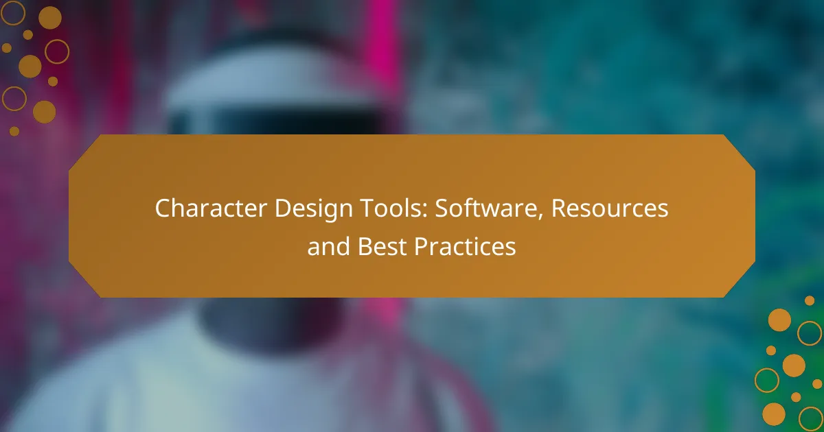 Character Design Tools: Software, Resources and Best Practices