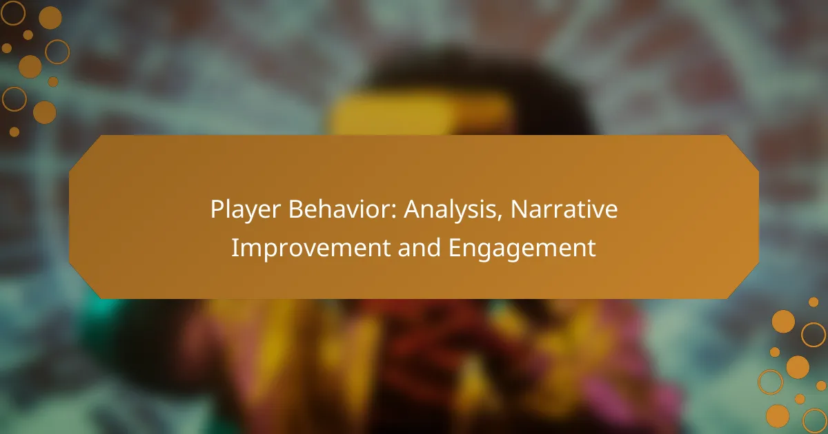 Player Behavior: Analysis, Narrative Improvement and Engagement