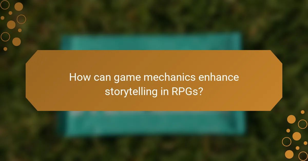 How can game mechanics enhance storytelling in RPGs?