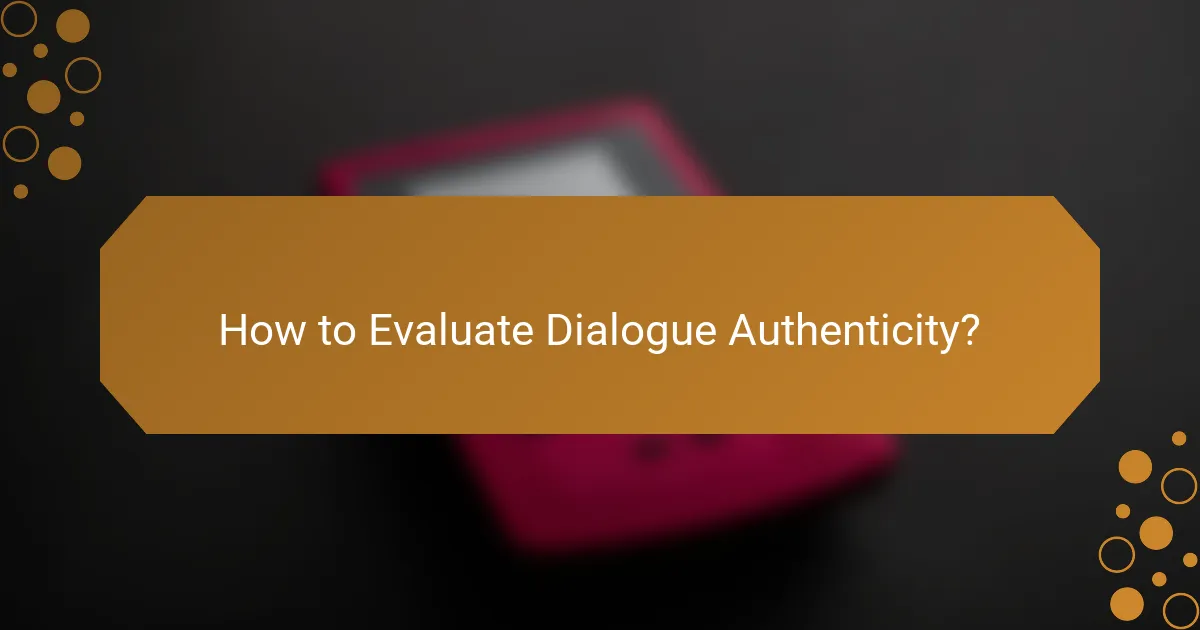 How to Evaluate Dialogue Authenticity?