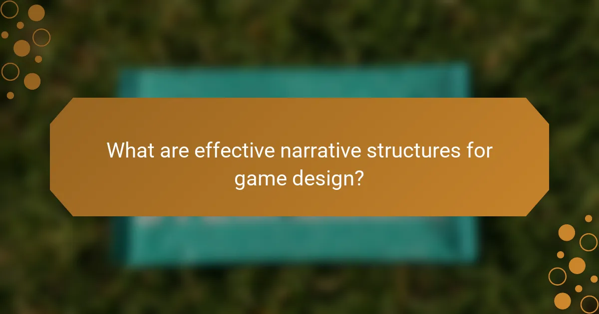 What are effective narrative structures for game design?