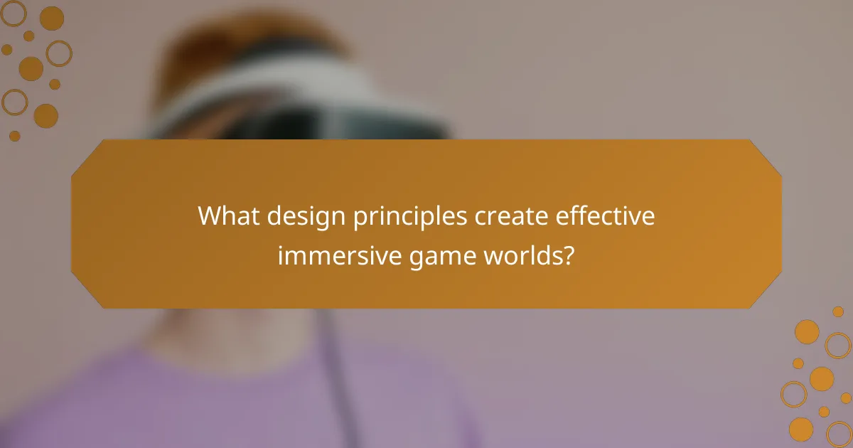 What design principles create effective immersive game worlds?