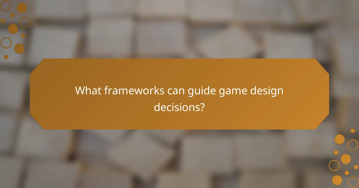 What frameworks can guide game design decisions?