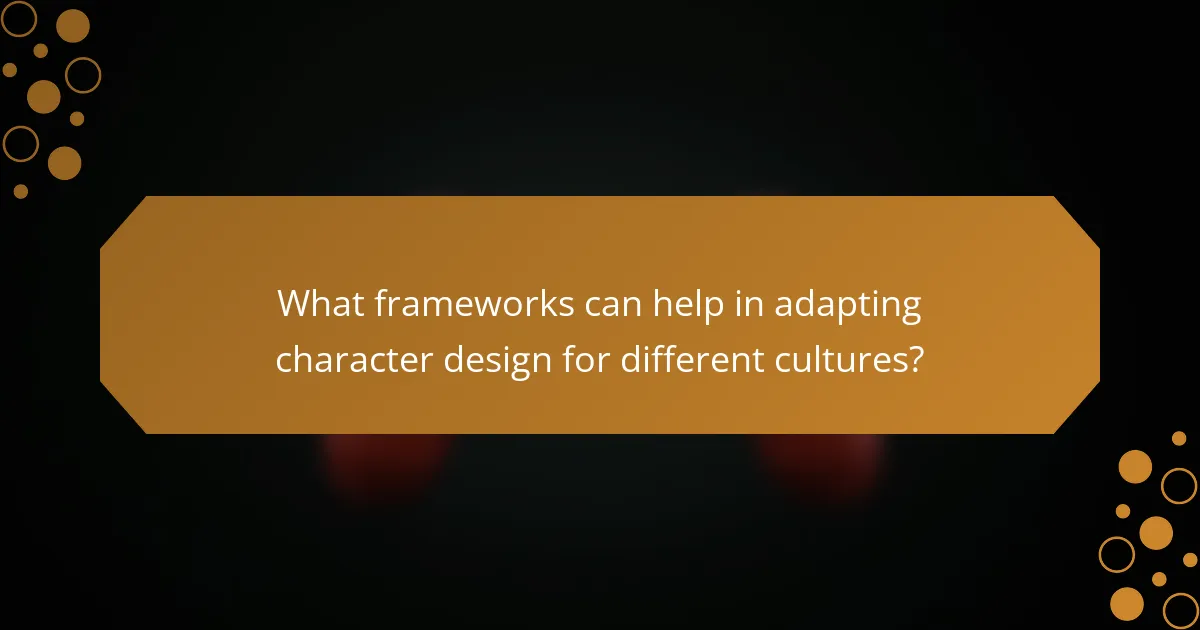 What frameworks can help in adapting character design for different cultures?