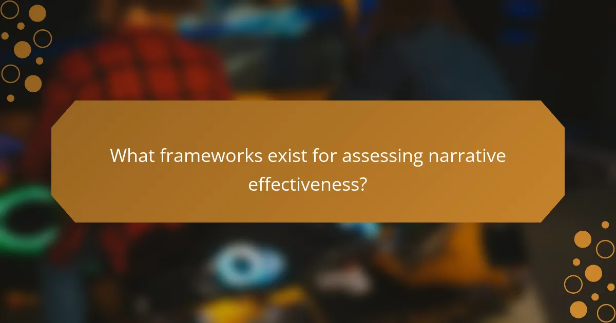 What frameworks exist for assessing narrative effectiveness?