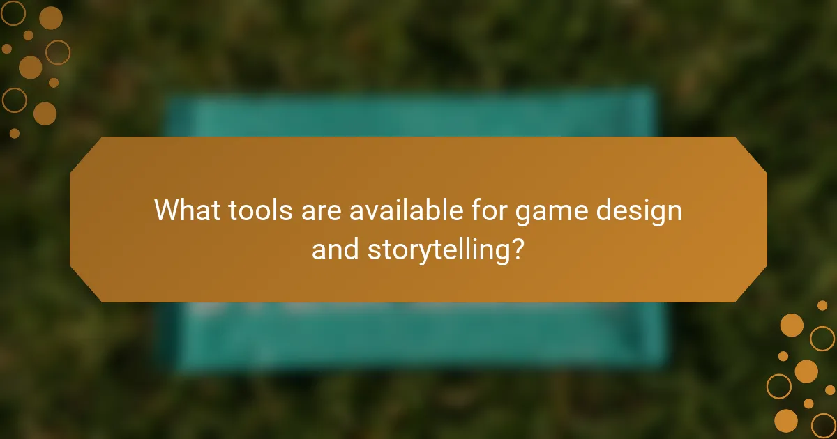 What tools are available for game design and storytelling?